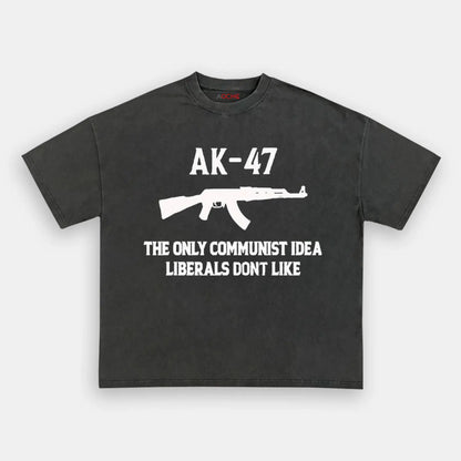 AK47 THE ONLY COMMUNIST IDEALIBERALS DONT LIKE TEE