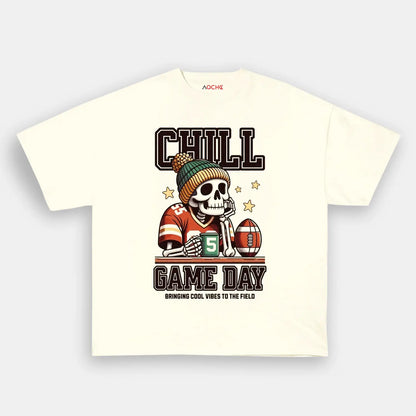 CHILL GAME DAY TEE