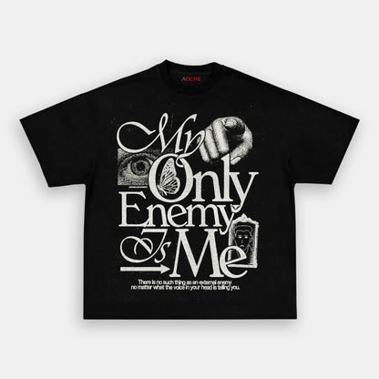 MY ONLY ENEMY ME TEE