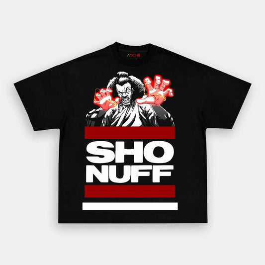 SHO NUFF TEE